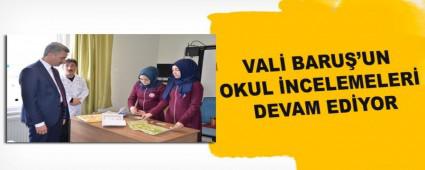 VAL� BARU�'UN OKUL �NCELEMELER� DEVAM ED�YOR