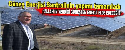 G�ne� Enerjisi Santralinin yap�m� tamamlad�