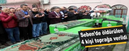 Seben\'de �ld�r�len 4 ki�i topra�a verildi