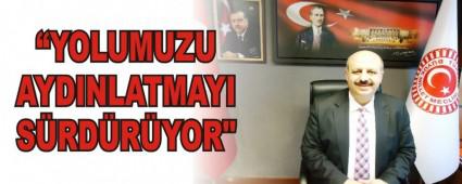 �YOLUMUZU AYDINLATMAYI S�RD�R�YOR\"