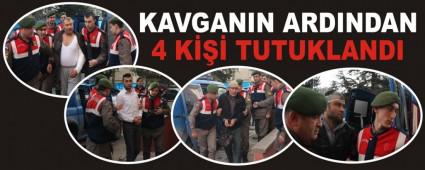 KAVGANIN ARDINDAN 4 K��� TUTUKLANDI