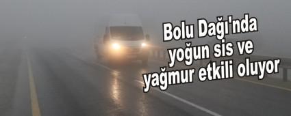 Bolu Da��'nda yo�un sis ve ya�mur etkili oluyor