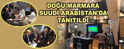 DO�U MARMARA SUUD� ARAB�STAN'DA TANITILDI