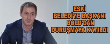 ESK� BELED�YE BA�KANI BOLU'DAN DURU�MAYA KATILDI