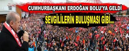 CUMHURBA�KANI ERDO�AN BOLU\'YA GELD�