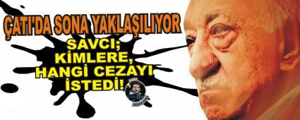 Savc�; Kimlere, hangi cezay� istedi!