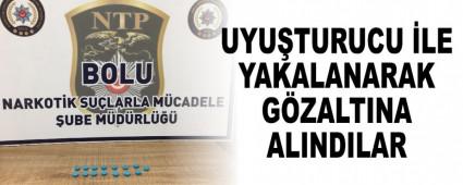 UYU�TURUCU �LE YAKALANARAK G�ZALTINA ALINDILAR