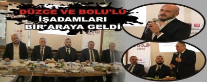 D�ZCE VE BOLU'LU ��ADAMLARI B�R ARAYA GELD�
