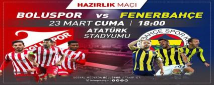 BOLUSPOR, FENERBAH�E KAR�ISINDA