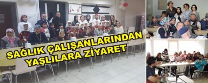 SA�LIK �ALI�ANLARINDAN YA�LILARA Z�YARET