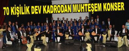70 K���L�K DEV KADRODAN MUHTE�EM KONSER