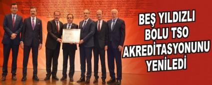BE� YILDIZLI BOLU TSO AKRED�TASYONUNU YEN�LED�