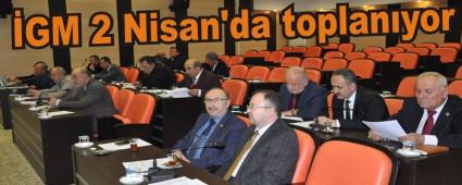 �GM 2 Nisan'da toplan�yor