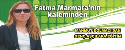 MAHMUT DOLMACI'DAN GEN� A��ILARA E��T�M