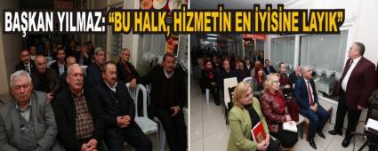 �BU HALK, H�ZMET�N EN �Y�S�NE LAYIK�