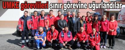 UMKE g�revlileri s�n�r g�revine u�urland�lar