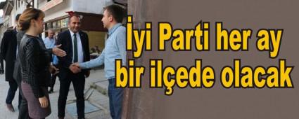 �yi Parti her ay bir il�ede olacak