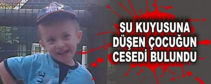 SU KUYUSUNA D��EN �OCU�UN CESED� BULUNDU