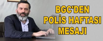 BGC'DEN POL�S HAFTASI MESAJI