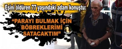 E�ini �ld�ren 77 ya��ndaki adam konu�tu