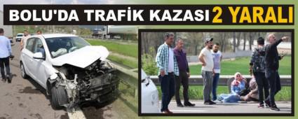 BOLU'DA TRAF�K KAZASI: 2 YARALI