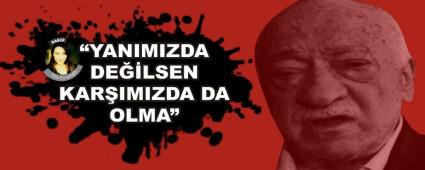 �YANIMIZDA DE��LSEN KAR�IMIZDA DA OLMA�