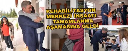 REHAB�L�TASYON MERKEZ� �N�AATI TAMAMLANMA A�AMASINA GELD�