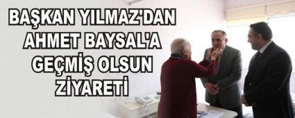 BA�KAN YILMAZ'DAN AHMET BAYSAL'A GE�M�� OLSUN Z�YARET�