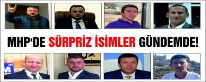 MHP'DE S�RPR�Z �S�MLER G�NDEMDE!