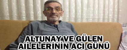 ALTUNAY VE G�LEN A�LELER�N�N ACI G�N�