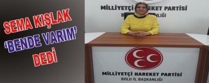 SEMA KI�LAK �BENDE VARIM\' DED�