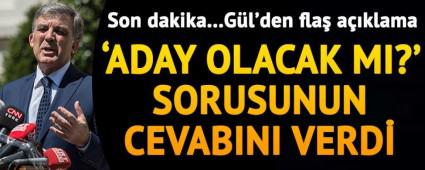 ABDULLAH G�L G�NLERD�R BEKLENEN A�IKLAMAYI YAPTI