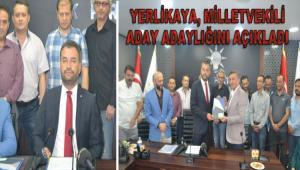 YERL�KAYA, M�LLETVEK�L� ADAY ADAYLI�INI A�IKLADI