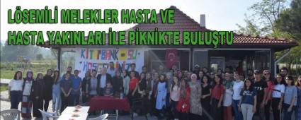 L�SEM�L� MELEKLER HASTA VE HASTA YAKINLARI �LE P�KN�KTE BULU�TU