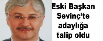 ESK� BA�KAN SEV�N�\'TE ADAYLI�INI A�IKLADI