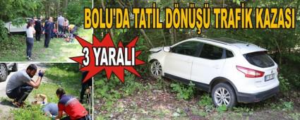 BOLU'DA TAT�L D�N��� TRAF�K KAZASI: 3 YARALI