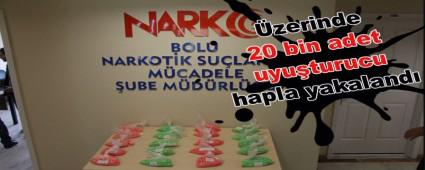�zerinde 20 bin adet uyu�turucu hapla yakaland�