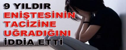 9 YILDIR EN��TES�N�N TAC�Z�NE U�RADI�INI �DD�A ETT�