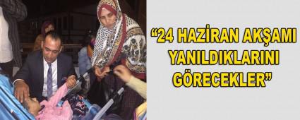    �24 HAZ�RAN AK�AMI YANILDIKLARINI G�RECEKLER�