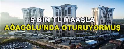 5 B�N TL MAA�LA A�AO�LU\'NDA OTURUYORMU�