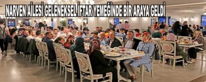 NARVEN A�LES� GELENEKSEL �FTAR YEME��NDE B�R ARAYA GELD�