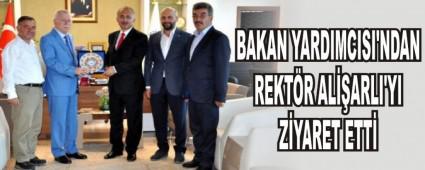 BAKAN YARDIMCISI'NDAN REKT�R AL��ARLI'YI Z�YARET ETT�