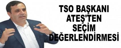 TSO BA�KANI ATE�'TEN SE��M DE�ERLEND�RMES�