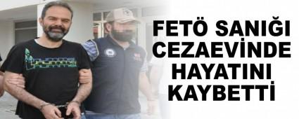 FET� SANI�I CEZAEV�NDE HAYATINI KAYBETT�
