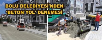 BOLU BELED�YES�'NDEN �BETON YOL' DENEMES�