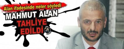 MAHMUT ALAN TAHL�YE ED�LD�
