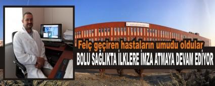 BOLU SA�LIKTA �LKLERE �MZA ATMAYA DEVAM ED�YOR