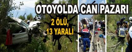 OTOYOLDA CAN PAZARI; 2 �L�, 13 YARALI