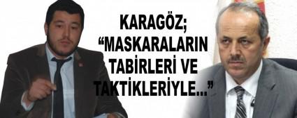 KARAG�Z; �MASKARALARIN TAB�RLER� VE TAKT�KLER�YLE��