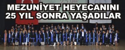MEZUN�YET HEYECANINI 25 YIL SONRA YA�ADILAR